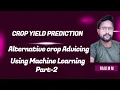 Crop Yield Prediction based on Indian Agriculture using Machine Learning Python 2022 - 2023 part-2