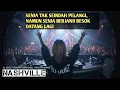 Lagu NASHVILLE DJ ODIZ 7 JANUARI 2026 RABU ( MALAM KAMIS ) 