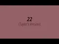 [LYRICS] 22 (Taylor's Version) -  Taylor Swift