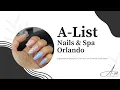 A List Nails Spa Orlando - Nail Salon Orlando FL Nail Salon Near Me Orlando Nail Salon