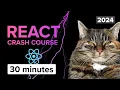 React Building Apps in 30 Minutes Crash Course 2024