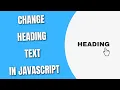 Change Heading Text in JavaScript HowToCodeSchool com
