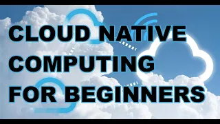 What is Cloud Native and how do we get started
