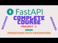 FastAPI Complete Course - Project-1 Predefined Path Parameters using ENUM