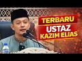 Lagu TERBARU! Ceramah Ustaz Kazim Elias 02/02/2026