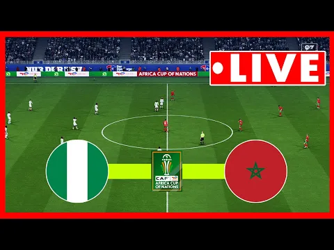 Video Thumbnail: 🔴 LIVE: Nigeria vs Morocco 🔴 AFCON 2025/2026 - Semifinal ⚽ Match Today Simulation