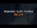Download Lagu Iklim - Pergimu Satu Tanda [Lirik]
