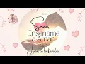 Amor en la familia. Série Señor, enséñame a amar. Fuerza y Honor