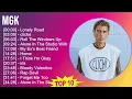 mgk 2025 MIX Greatest Hits - Lonely Road, cliché, Roll The Windows Up, Alone In The Studio With ...