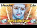 Lagu Laila lallai lallai le Yellamma Folk Song Mix By Dj Praveen Smiley \u0026 Dj Vicky