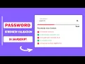 Password strength validation in javascript Hide Show Password Toggle