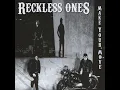 Dead and Gone - Reckless Ones