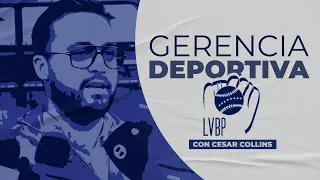 Gerencia Deportiva en la LVBP, La Liga Mayor, y mucho más con Cesar Collins.