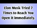 Lagu 💸 Elon Musk Tried 7 Times to Reach You Open it immediately.