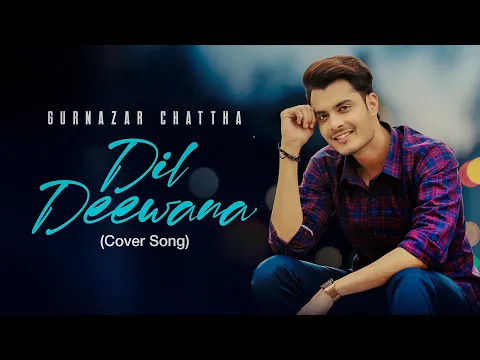 Download MP3 Dil Deewana | Cover Song | Maine Pyaar Kiya | Gurnazar Chattha