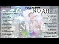 Download Lagu LAGU LAGU NOAH FULL ALBUM