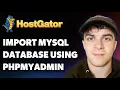 How to Import a Mysql Database Using Phpmyadmin - Hostgator Cpanel Full 2025 Guide