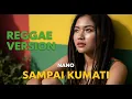 Lagu NANO - SAMPAI KUMATI | COVER REGGAE BY JMT MUSIC