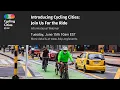 Introducing Cycling Cities Join us for the ride