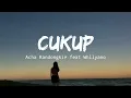 Cukup - Acha Randongkir feat Whllyano | sa korbankan sgalanya demi ko bisa dengannya | LIRIK LAGU