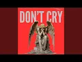 Don’t Cry