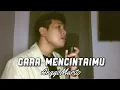 Download Lagu Anggi Marito - Cara Mencintaimu (cover)