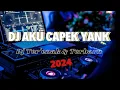 Download Lagu DJ AKU CAPEK YANK FYP TIKTOK REMIX TERBARU 2024