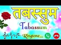 Download Lagu Tabassum name ringtone 🌹 Tabassum ringtone 🌹 Tabassum