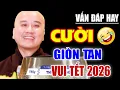 Lagu Vấn Đáp ''CƯỜI GIÒN TAN'' Với Rất Nhiều Câu Hỏi Vui MỚI NHẤT - Thầy Thích Pháp Hòa