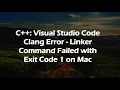 C Visual Studio Code Clang Error - Linker Command Failed with Exit Code 1 on Mac
