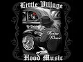 Download Lagu Little Village Hood Music ( Dj Stretch ) House Music
