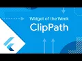 ClipPath Flutter Widget of the Week