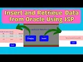 Insert and Retrieve Data from Oracle Database using JSP