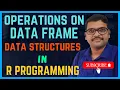 DATA FRAME OPERATIONS rbind cbind length etc IN R-PROGRAMMING DATA STRUCTURES IN R