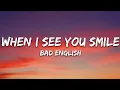 Bad English - When I See You Smile