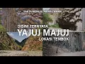 Download Lagu DiSINI TEMBOK YAJUJ MAJUJ ? | Eps.5