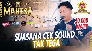 cek sound tak tega dimas key mahesa music ft dhehan audio 20 000 watt live bringkang