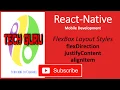 Tech Guru - React Native Play with FlexBox Layout Style