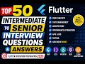 Flutter Interview Preparation Top 50 Intermediate Senior Questions with Answers