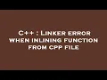 C Linker error when inlining function from cpp file