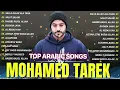 The Best Of Mohamed Tarek Full Album Terbaru 2025 💙 Lagu Mohamed Tarek Pilihan Terbai 2025 Populer