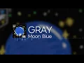 GRAY(그레이) - Moon Blue [Lyrics]