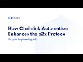 How Chainlink Automation Enhances the bZx Protocol