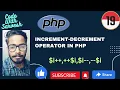 Increment-Decrement Operator In PHP PHP Tutorial in PHP Code With Sarvesh