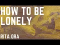 Rita Ora - How To Be Lonely (Guitar Cover) WITH TABS