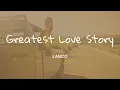LANCO - Greatest Love Story