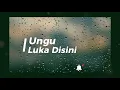 Download Lagu Ungu - Luka Disini (Lirik)