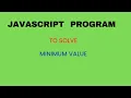 How to find minimum value in javascript