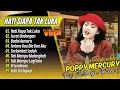 Download Lagu Poppy Mercury Album Tanpa Iklan - HATI SIAPA TAK LUKA - SURAT UNDANGAN || LAGU NOSTALGIA 90 AN