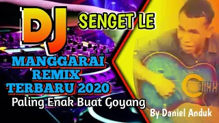 dj manggarai terbaru senget le by daniel anduk
